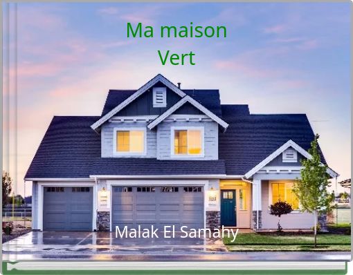 Ma maison Vert