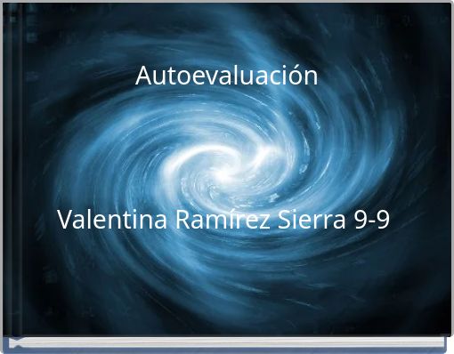 Autoevaluación Valentina Ramírez Sierra 9-9