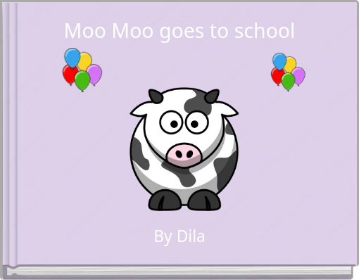 Moo Moo goes to school