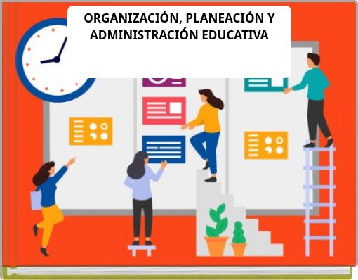 ORGANIZACI&Oacute;N, PLANEACI&Oacute;N Y ADMINISTRACI&Oacute;N EDUCATIVA