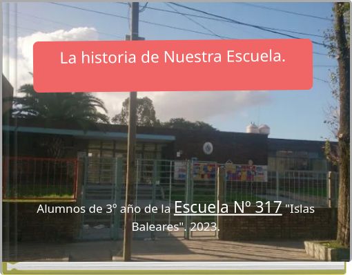 La historia de Nuestra Escuela.