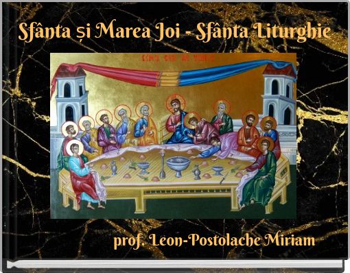 Sfânta și Marea Joi - Sfânta Liturghie