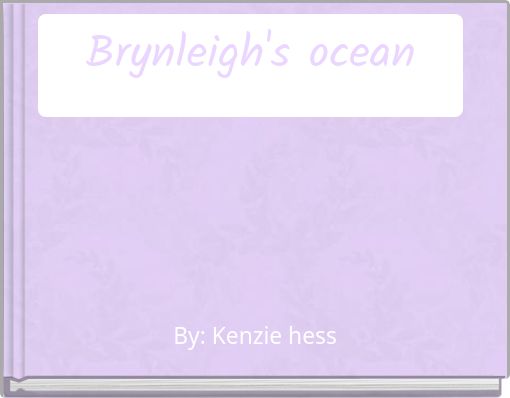 Brynleigh's ocean