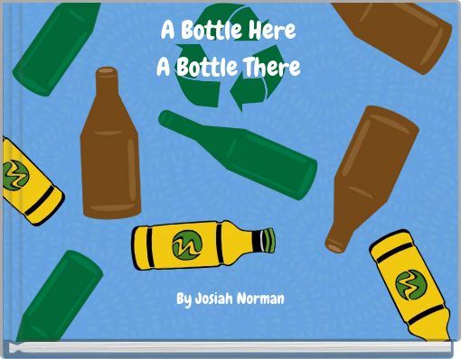 A Bottle Here A Bottle There