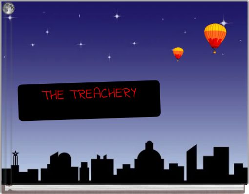 THE TREACHERY