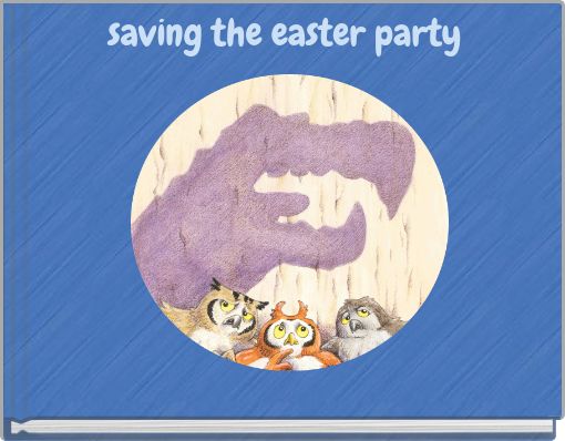 saving the easter party