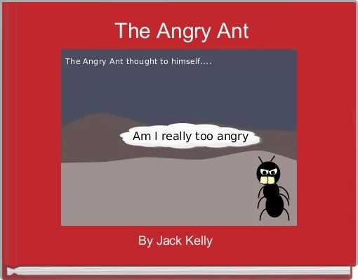  The Angry Ant