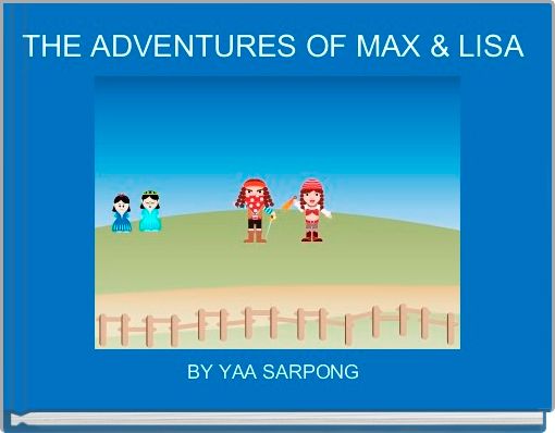 THE ADVENTURES OF MAX & LISA