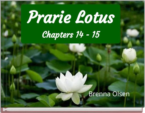 Prarie Lotus Chapters 14 - 15