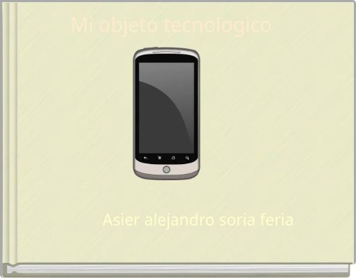 Front cover of 'Mi objeto tecnologico' 