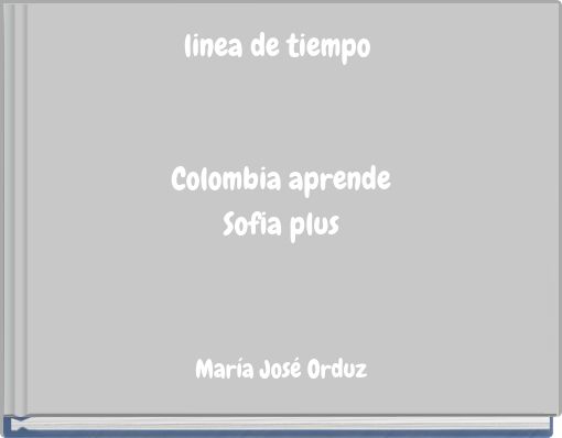 linea de tiempo Colombia aprende Sofia plus