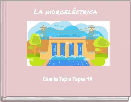 La hidroeléctrica