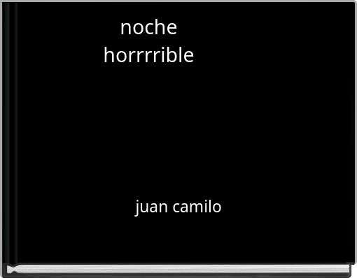 noche horrrrible