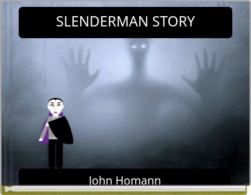 SLENDERMAN STORY