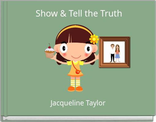 Show & Tell the Truth