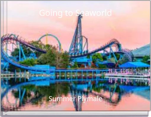 Going to Seaworld