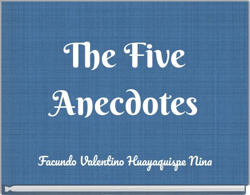 The Five Anecdotes