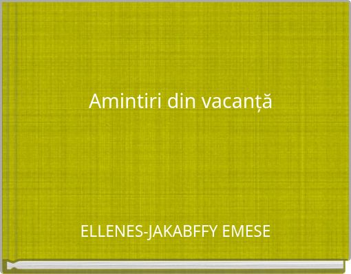 Amintiri din vacanță