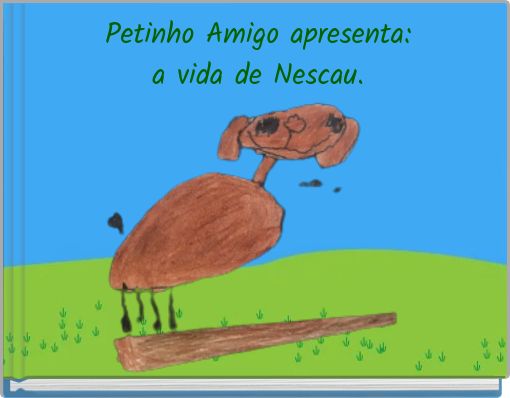 Petinho Amigo apresenta: a vida de Nescau.