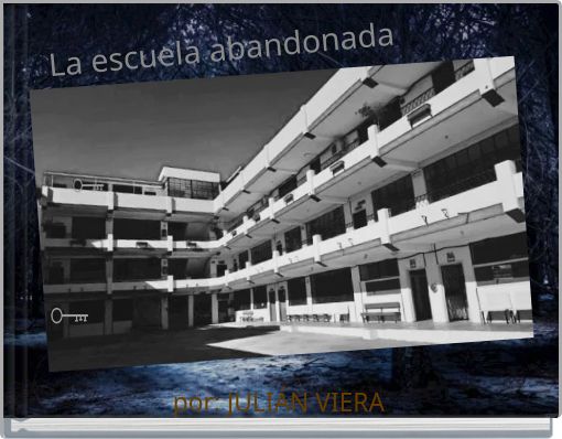 La escuela abandonada