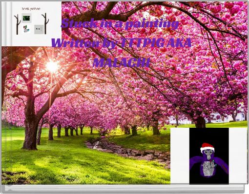 Front cover of 'Stuck in a painting Written by TTTPIG AKA MALACHI' 