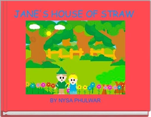 JANE'S HOUSE OF STRAW 