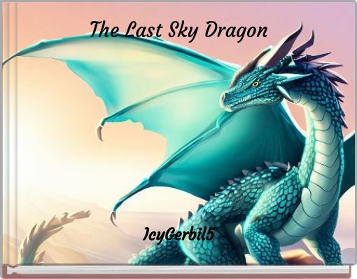 The Last Sky Dragon