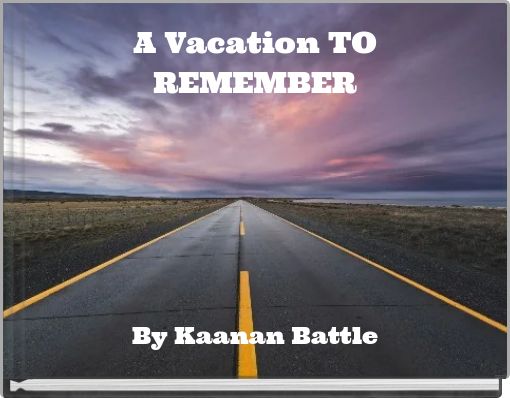 A Vacation TO REMEMBER