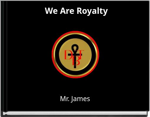 We Are Royalty