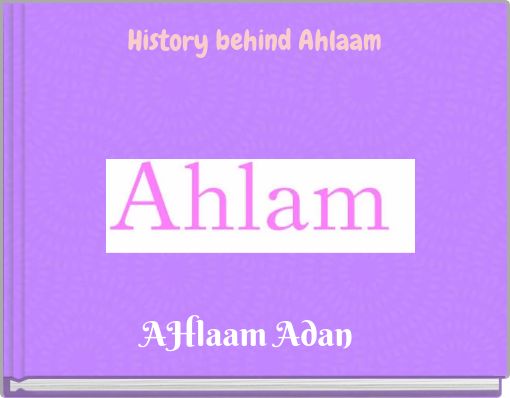 History behind Ahlaam