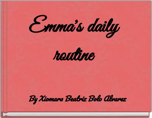 Emma's daily routine