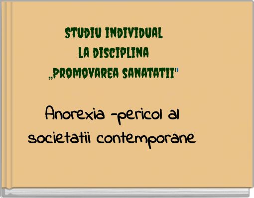 Studiu individual la disciplina ,,Promovarea sanatatii''