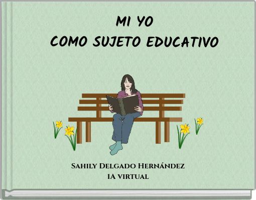MI YO COMO SUJETO EDUCATIVO