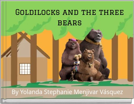 Goldilocks and the three bears
