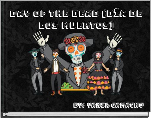 Day of the Dead (Día de los Muertos)