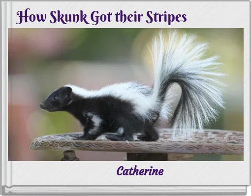 How Skunk Got their Stripes