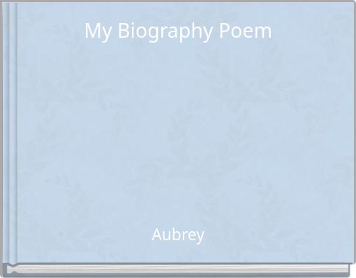My Biography Poem