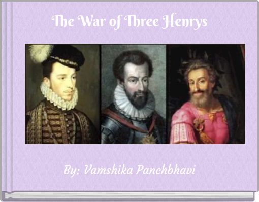 The War of Three Henrys