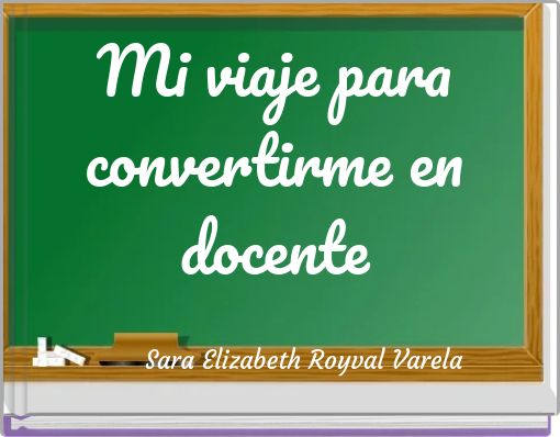 Front cover of 'Mi viaje para convertirme en docente' 