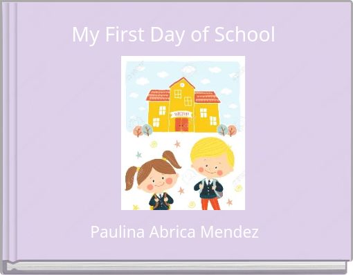 My First Day of School