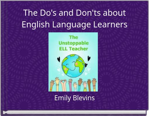 The Do's and Don'ts about English Language Learners
