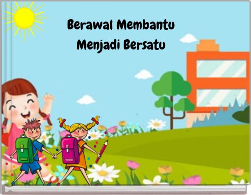 Front cover of 'Berawal Membantu Menjadi Bersatu' 