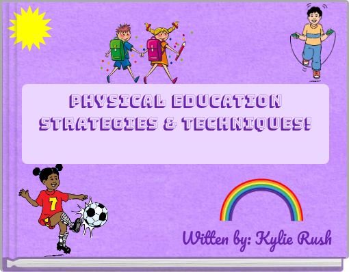 Physical Education Strategies & Techniques!