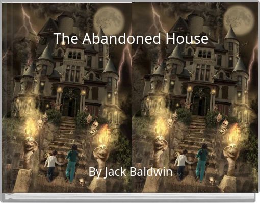 The Abandoned House