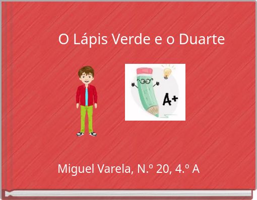 O Lápis Verde e o Duarte