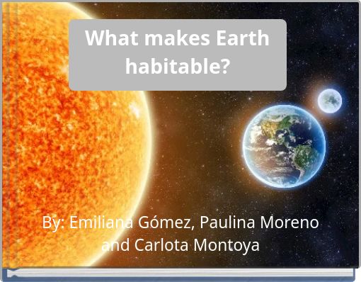 What makes Earth habitable?