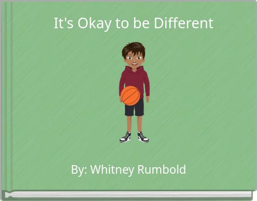 It's Okay to be Different