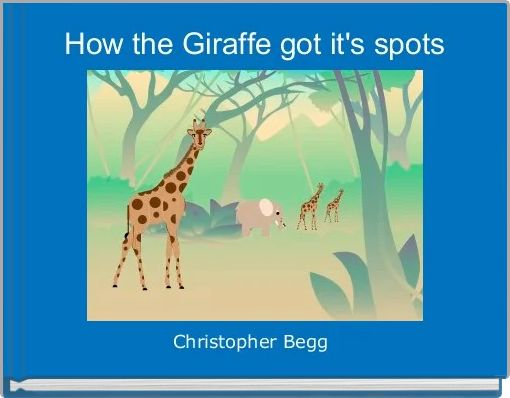 How the Giraffe got it's spots