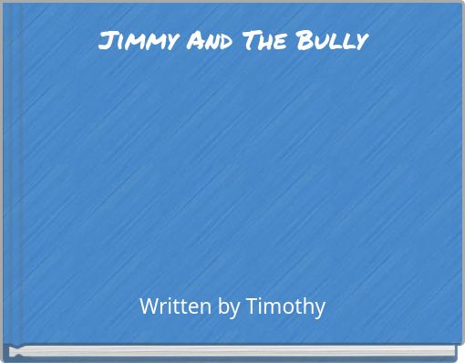 Jimmy And The Bully