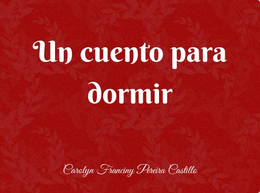 Un Cuento Para Dormir Free Stories Online Create Books For Kids